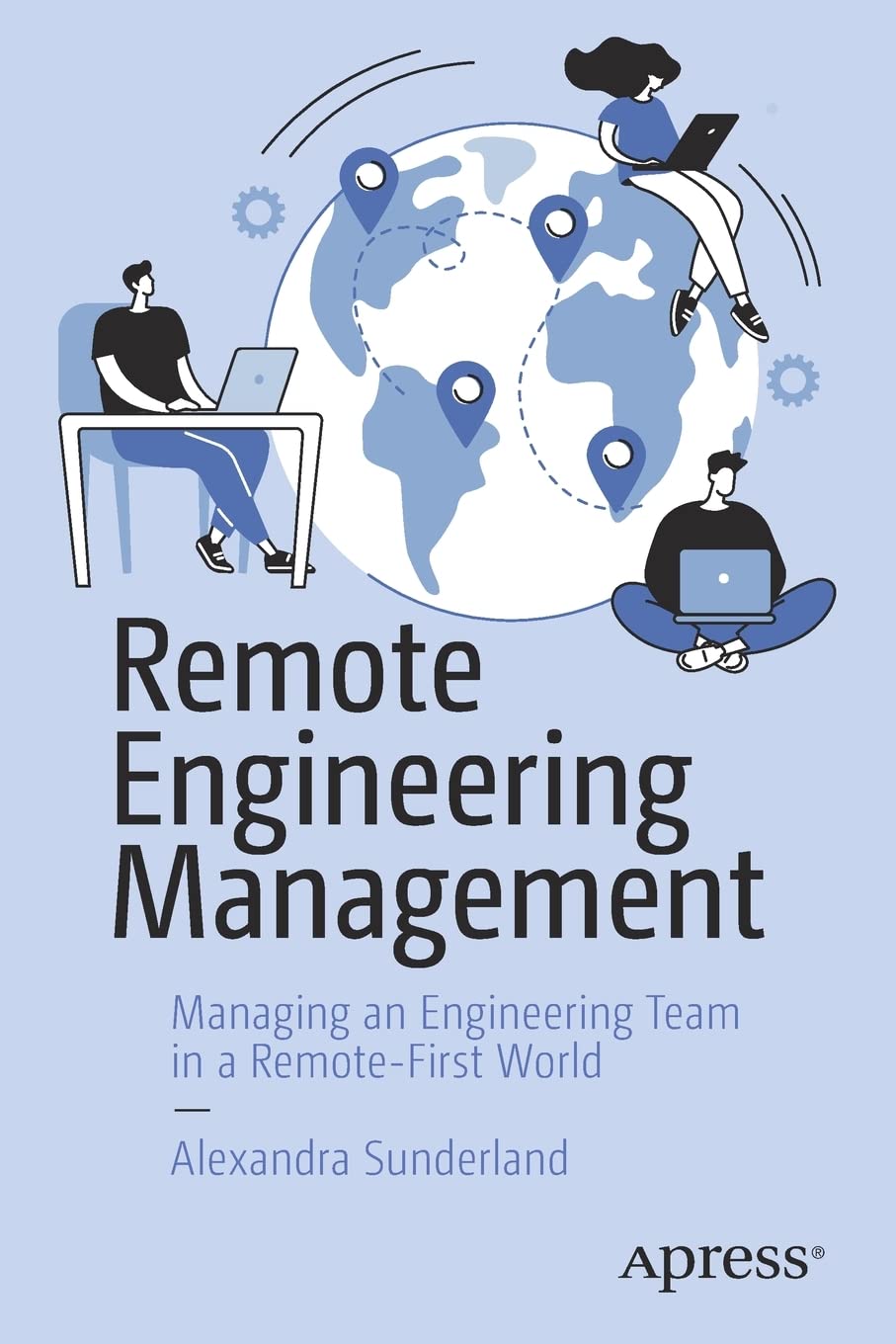 Remote Engineering Management: Managing an Engineering Team in a Remote-First World (PDF/EPUB Version)