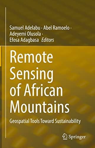 Remote Sensing of African Mountains: Geospatial Tools Toward Sustainability (PDF/EPUB Version)