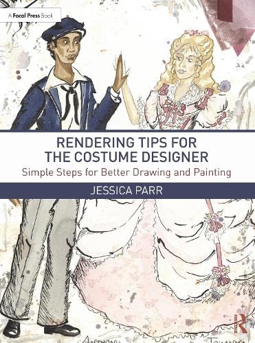 Rendering Tips for the Costume Designer: Simple Steps for Better Drawing and Painting (PDF/EPUB Version)