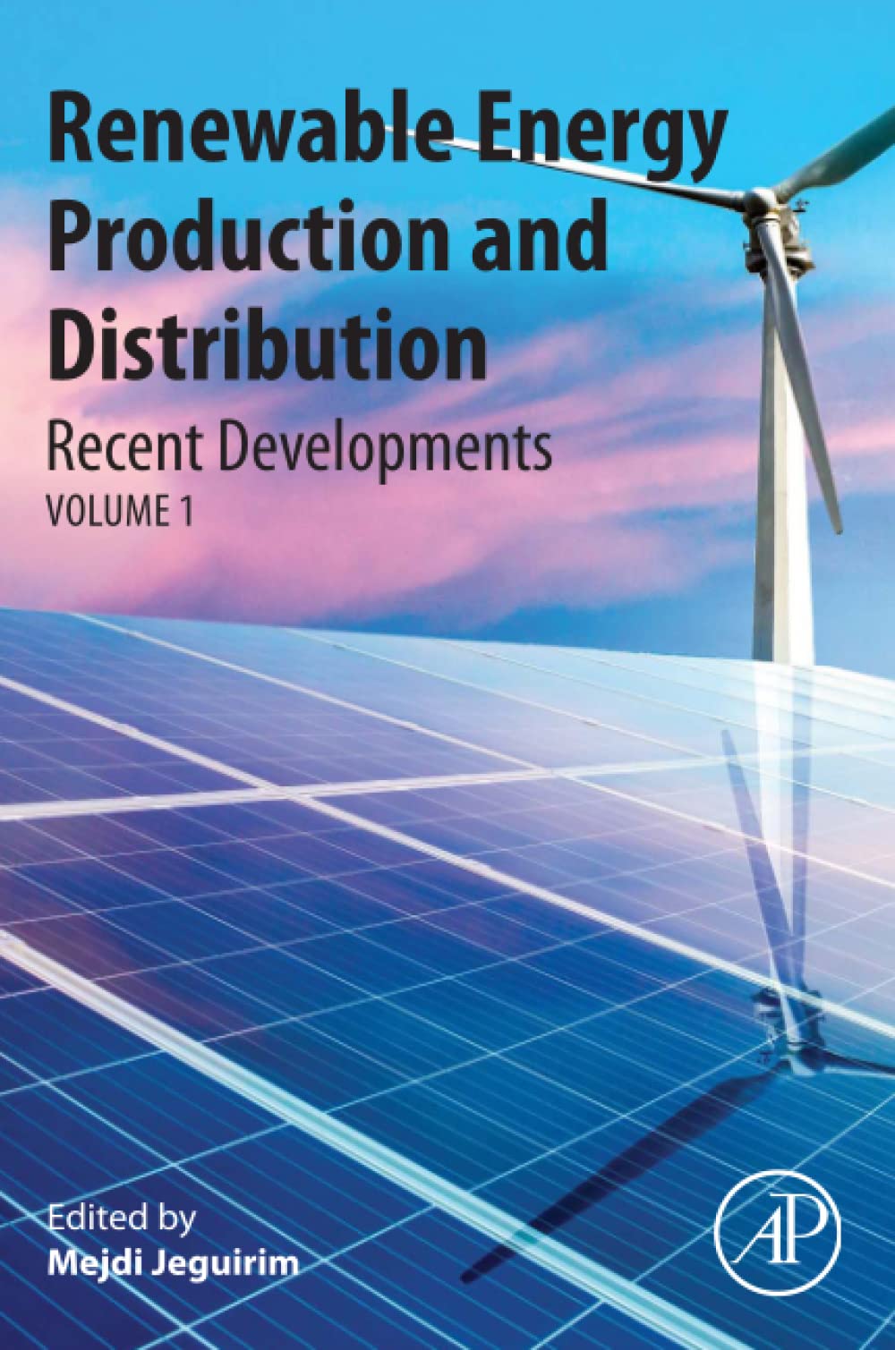Renewable Energy Production and Distribution: Recent Developments (PDF/EPUB Version)