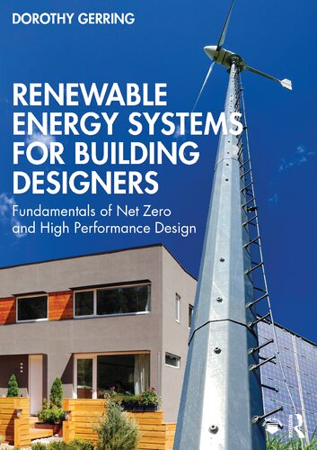 Renewable Energy Systems for Building Designers: Fundamentals of Net Zero and High Performance Design (PDF/EPUB Version)