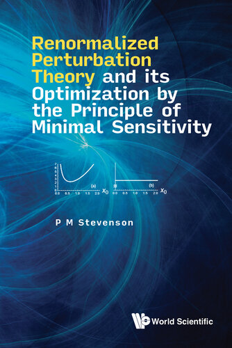 Renormalized Perturbation Theory And Its Optimization By The Principle Of Minimal Sensitivity (PDF/EPUB Version)