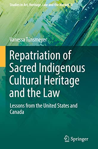 Repatriation of Sacred Indigenous Cultural Heritage and the Law: Lessons from the United States and Canada (PDF/EPUB Version)