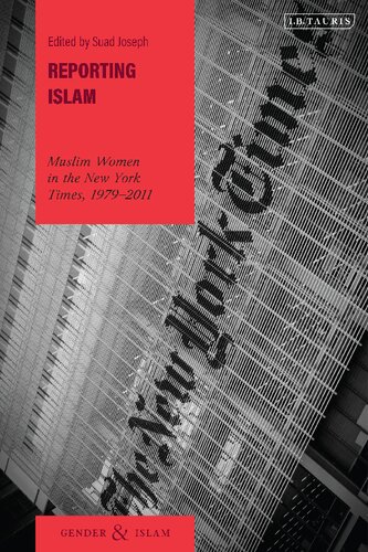 Reporting Islam: Muslim Women in the New York Times, 1979–2011 (PDF/EPUB Version)