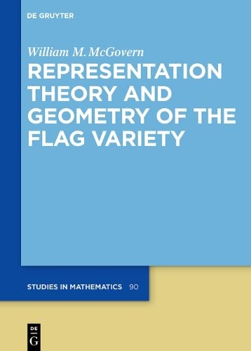 Representation Theory and Geometry of the Flag Variety (PDF/EPUB Version)