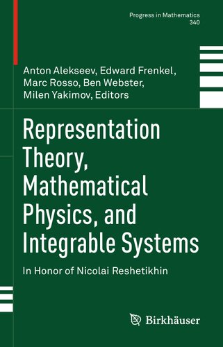 Representation Theory, Mathematical Physics, and Integrable Systems: In Honor of Nicolai Reshetikhin (PDF/EPUB Version)