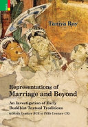 Representations of Marriage and Beyond: An Investigation of Early Buddhist Textual Traditions (c.Sixth Century BCE to Fifth Century CE) (PDF/EPUB Version)
