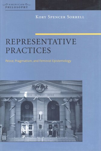 Representative Practices: Peirce, Pragmatism, and Feminist Epistemology (PDF/EPUB Version)