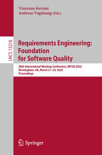 Requirements Engineering: Foundation for Software Quality: 28th International Working Conference, REFSQ 2022, Birmingham, UK, March 21–24, 2022, Proceedings (Lecture Notes in Computer Science) (PDF/EPUB Version)