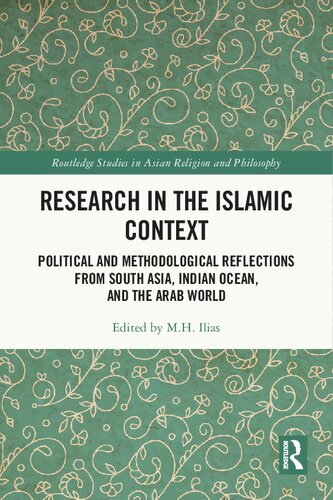 Research in the Islamic Context Political and Methodological Reflections from South Asia, Indian Ocean and the Arab World (PDF/EPUB Version)
