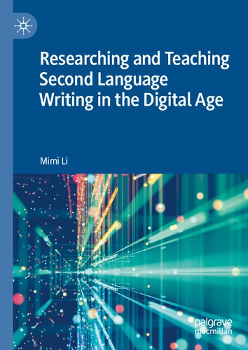 Researching and Teaching Second Language Writing in the Digital Age (PDF/EPUB Version)