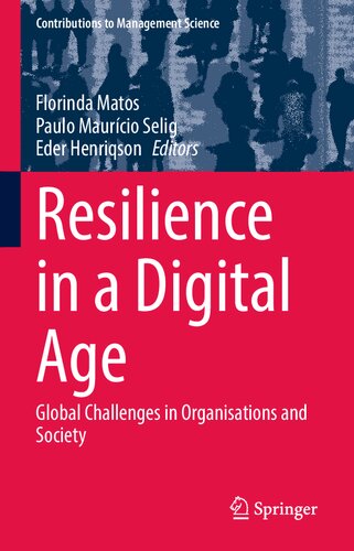 Resilience in a Digital Age: Global Challenges in Organisations and Society (Contributions to Management Science) (PDF/EPUB Version)