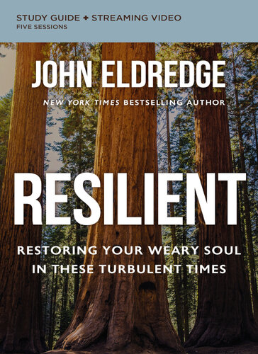 Resilient Bible Study Guide plus Streaming Video: Restoring Your Weary Soul in These Turbulent Times (PDF/EPUB Version)