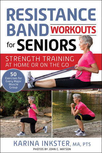 Resistance Band Workouts for Seniors: Strength Training at Home or on the Go (PDF/EPUB Version)