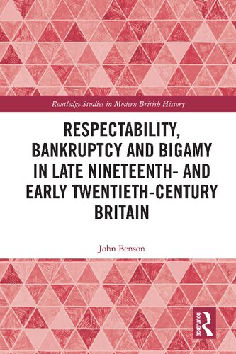 Respectability, Bankruptcy and Bigamy in Late Nineteenth- and Early Twentieth-Century Britain (PDF/EPUB Version)