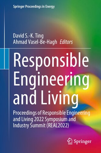 Responsible Engineering and Living: Proceedings of Responsible Engineering and Living 2022 Symposium and Industry Summit (REAL2022) (PDF/EPUB Version)