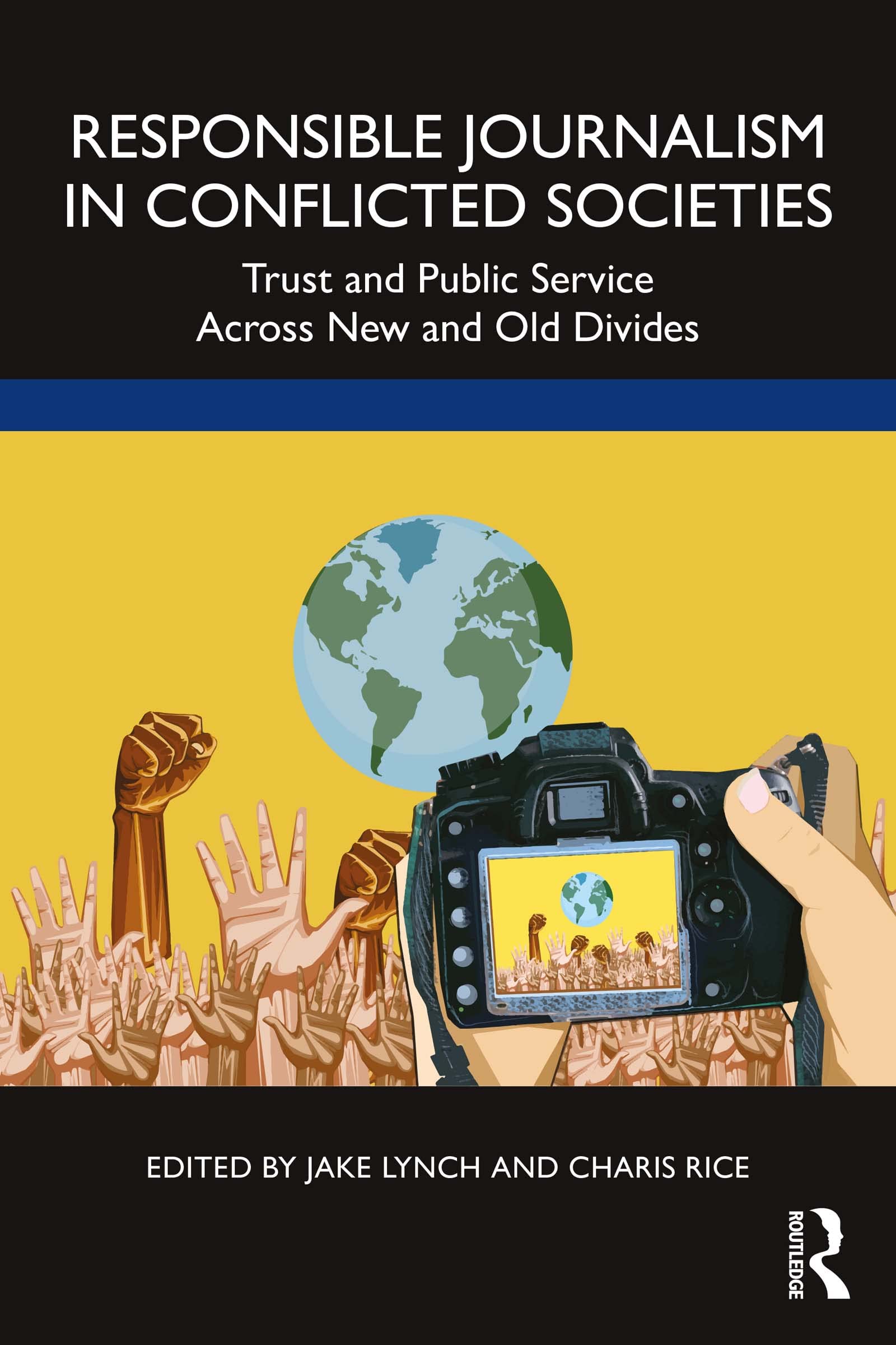Responsible Journalism in Conflicted Societies: Trust and Public Service Across New and Old Divides (PDF/EPUB Version)