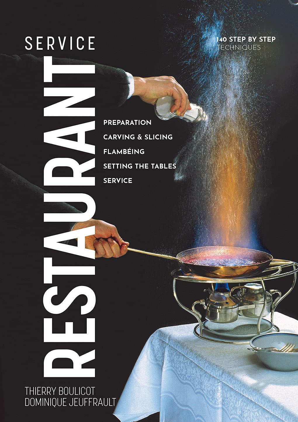 Restaurant Service: Preparation, Carving, Slicing, Flambeing and Setting the Tables (PDF/EPUB Version)