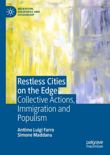 Restless Cities on the Edge: Collective Actions, Immigration and Populism (Migration, Diasporas and Citizenship) (PDF/EPUB Version)