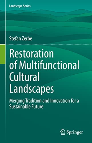 Restoration of Multifunctional Cultural Landscapes: Merging Tradition and Innovation for a Sustainable Future (PDF/EPUB Version)
