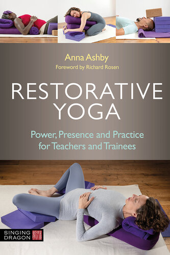 Restorative Yoga: Power, Presence and Practice for Teachers and Trainees (PDF/EPUB Version)
