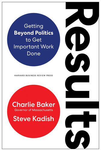 Results: Getting Beyond Politics to Get Important Work Done (PDF/EPUB Version)