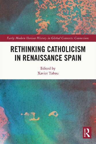 Rethinking Catholicism in Renaissance Spain (PDF/EPUB Version)