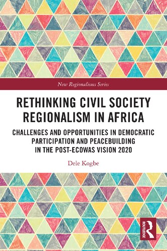 Rethinking Civil Society Regionalism in Africa: Challenges and Opportunities in Democratic Participation and Peacebuilding in the Post-ECOWAS Vision 2020 (PDF/EPUB Version)
