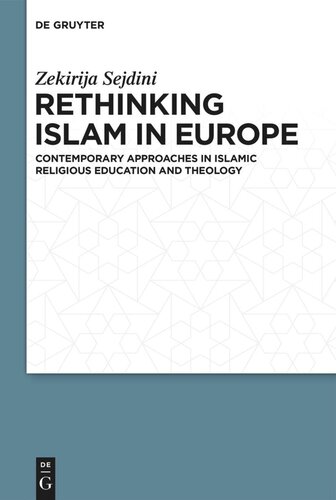 Rethinking Islam in Europe: Contemporary Approaches in Islamic Religious Education and Theology (PDF/EPUB Version)