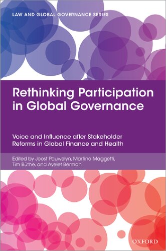 Rethinking Participation in Global Governance: Voice and Influence after Stakeholder Reforms in Global Finance and Health (Law and Global Governance) (PDF/EPUB Version)