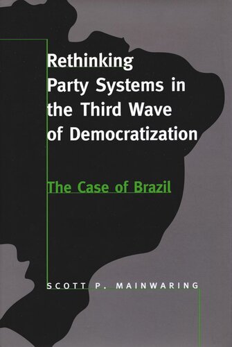 Rethinking Party Systems in the Third Wave of Democratization: The Case of Brazil (PDF/EPUB Version)