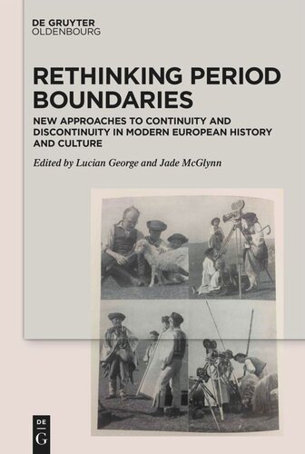 Rethinking Period Boundaries: New Approaches to Continuity and Discontinuity in Modern European History and Culture (PDF/EPUB Version)