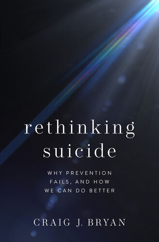 Rethinking Suicide: Why Prevention Fails, and How We Can Do Better (PDF/EPUB Version)