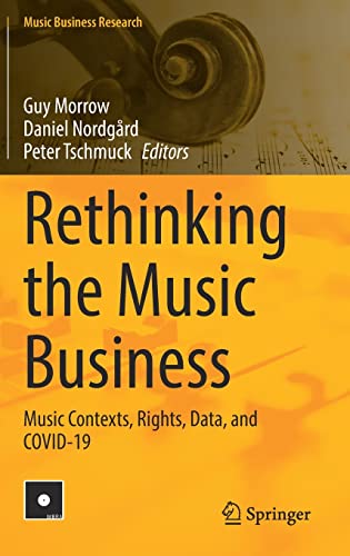 Rethinking the Music Business: Music Contexts, Rights, Data, and COVID-19 (PDF/EPUB Version)