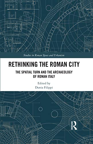 Rethinking the Roman City: The Spatial Turn and the Archaeology of Roman Italy (PDF/EPUB Version)