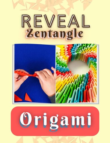Reveal Zentangle Origami: Step-by-Step With Over 15 Modular Loosening Forms (PDF/EPUB Version)