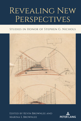 Revealing New Perspectives: Studies in Honor of Stephen G. Nichols (PDF/EPUB Version)