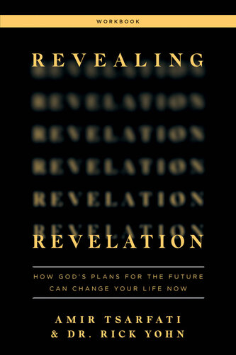 Revealing Revelation Workbook: How God's Plans for the Future Can Change Your Life Now (PDF/EPUB Version)