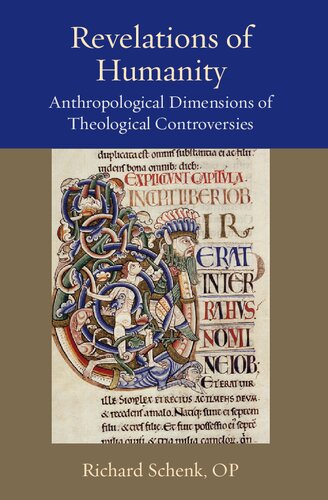 Revelations of Humanity: Anthropological Dimensions of Theological Controversies (PDF/EPUB Version)