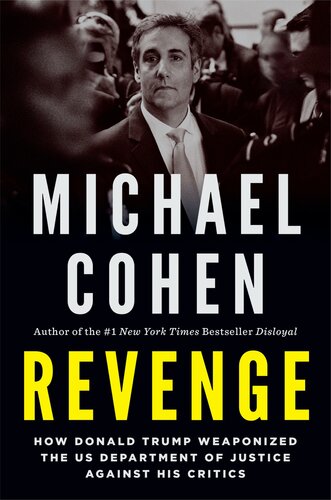 Revenge: How Donald Trump Weaponized the US Department of Justice Against His Critics (PDF/EPUB Version)