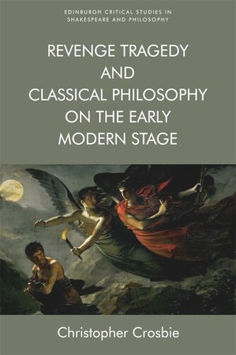 Revenge Tragedy and Classical Philosophy on the Early Modern Stage (PDF/EPUB Version)