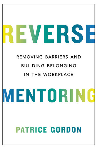 Reverse Mentoring: Removing Barriers and Building Belonging in the Workplace (PDF/EPUB Version)