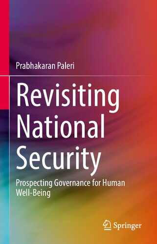 Revisiting National Security: Prospecting Governance For Human Well-Being (PDF/EPUB Version)