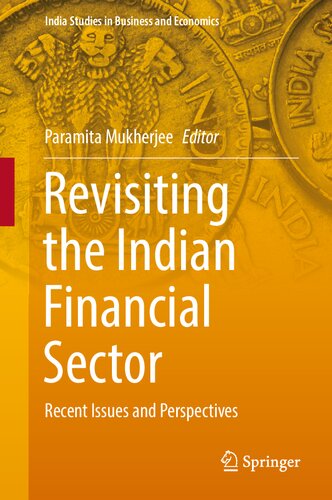 Revisiting the Indian Financial Sector: Recent Issues and Perspectives (India Studies in Business and Economics) (PDF/EPUB Version)