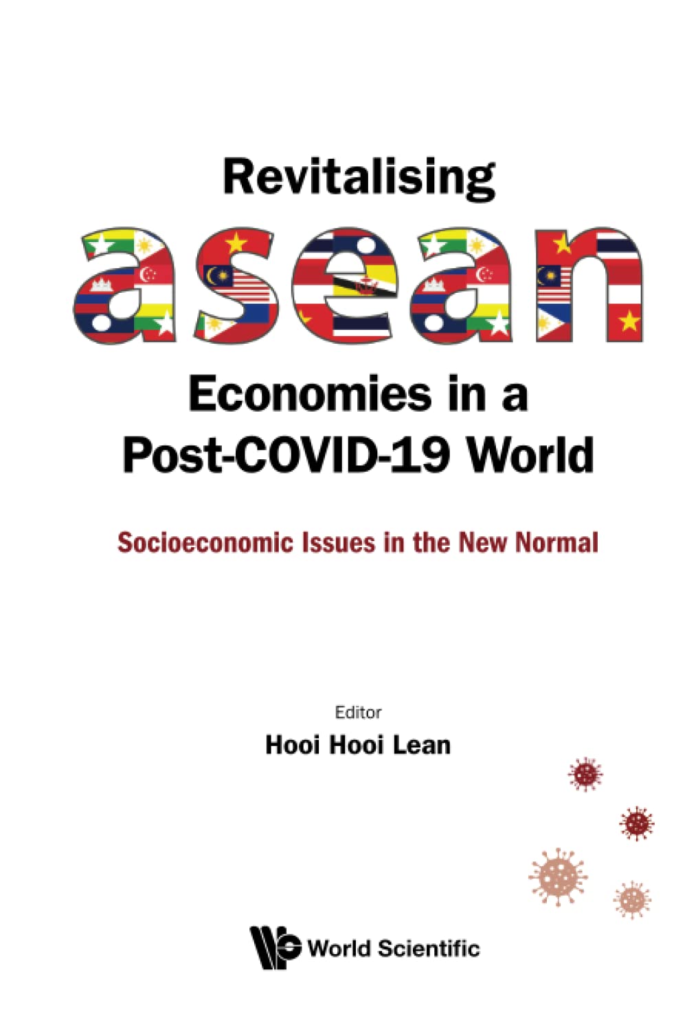 Revitalising Asean Economies In A Post-covid-19 World: Socioeconomic Issues In The New Normal (PDF/EPUB Version)