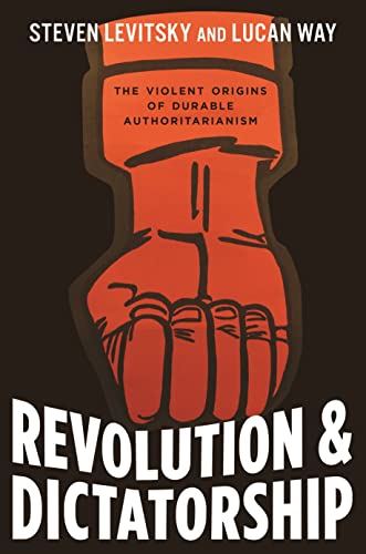 Revolution and Dictatorship: The Violent Origins of Durable Authoritarianism (PDF/EPUB Version)