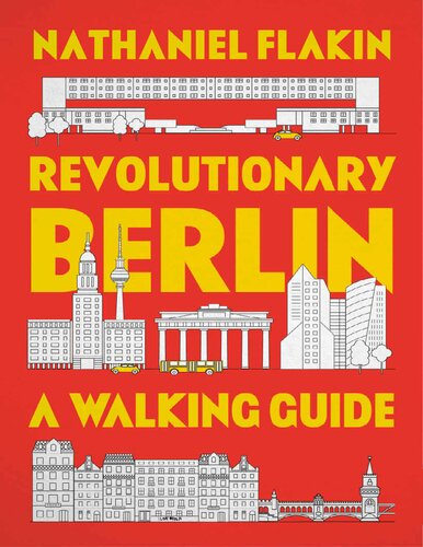 Revolutionary Berlin : a walking guide (PDF/EPUB Version)