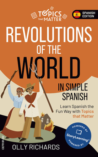 Revolutions of the World in Simple Spanish: Learn Spanish the Fun Way with Topics that Matter (Spanish Edition) (PDF/EPUB Version)