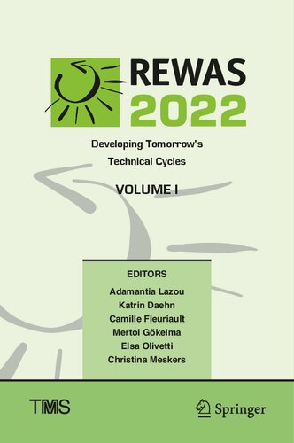 REWAS 2022: Developing Tomorrow’s Technical Cycles (Volume I) (The Minerals, Metals & Materials Series) (PDF/EPUB Version)
