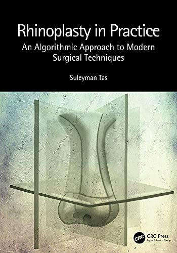 Rhinoplasty in Practice: An Algorithmic Approach to Modern Surgical Techniques (PDF/EPUB Version)